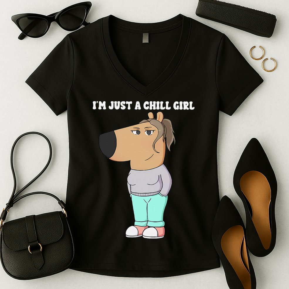 Im Just A Chill Girl Meme Funny Chill Girl Gift Women's V-Neck T-Shirt