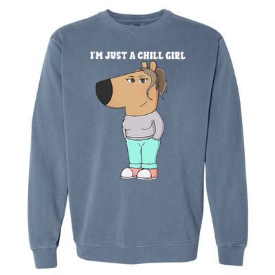 Im Just A Chill Girl Meme Funny Chill Girl Gift Garment-Dyed Sweatshirt