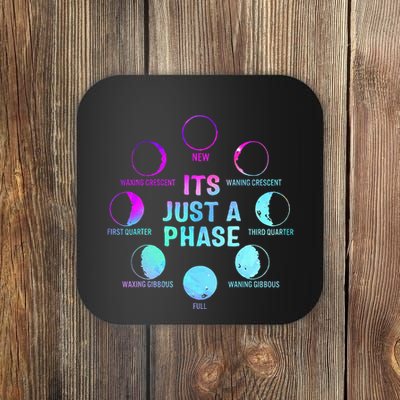 Its Just A Phase Celestial Moon Lunar Cycle Astronomy Coaster