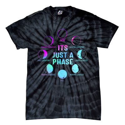 Its Just A Phase Celestial Moon Lunar Cycle Astronomy Tie-Dye T-Shirt