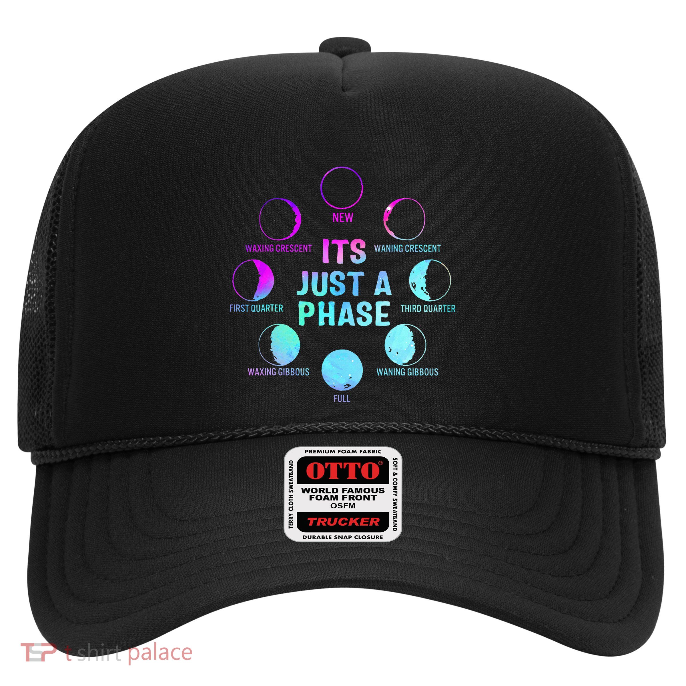 Its Just A Phase Celestial Moon Lunar Cycle Astronomy Trucker Hat