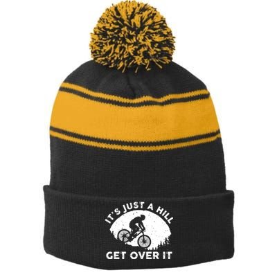 It's Just A Hill Get Over It Funny MTB Mountain Bike Stripe Pom Pom Beanie