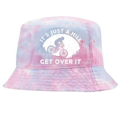 It's Just A Hill Get Over It Funny MTB Mountain Bike Tie-Dyed Bucket Hat