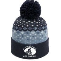 It's Just A Hill Get Over It Funny MTB Mountain Bike The Baniff Cuffed Pom Beanie