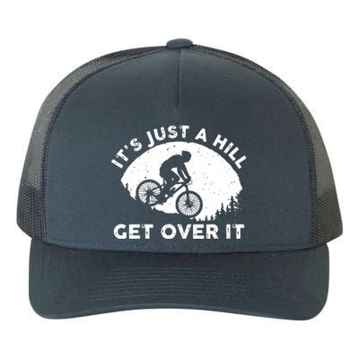 It's Just A Hill Get Over It Funny MTB Mountain Bike Yupoong Adult 5-Panel Trucker Hat