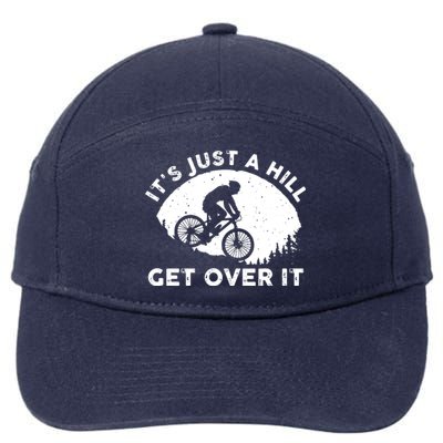 It's Just A Hill Get Over It Funny MTB Mountain Bike 7-Panel Snapback Hat