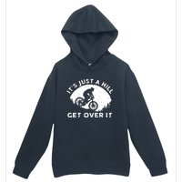 It's Just A Hill Get Over It Funny MTB Mountain Bike Urban Pullover Hoodie