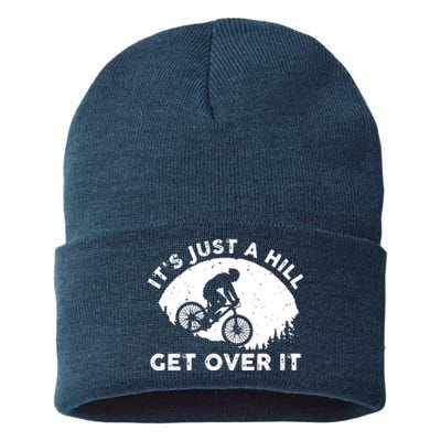 It's Just A Hill Get Over It Funny MTB Mountain Bike Sustainable Knit Beanie