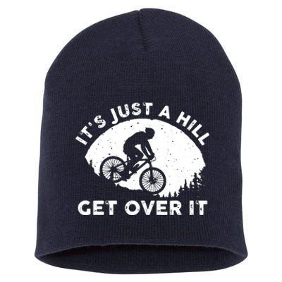 It's Just A Hill Get Over It Funny MTB Mountain Bike Short Acrylic Beanie