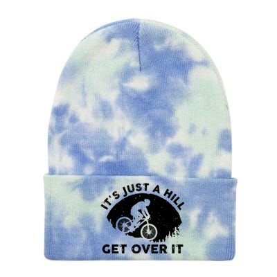 It's Just A Hill Get Over It Funny MTB Mountain Bike Tie Dye 12in Knit Beanie