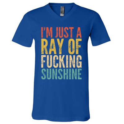 IM Just A Ray Of Fucking Sunshine Funny Saying Sarcastic Gift V-Neck T-Shirt