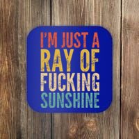 IM Just A Ray Of Fucking Sunshine Funny Saying Sarcastic Gift Coaster