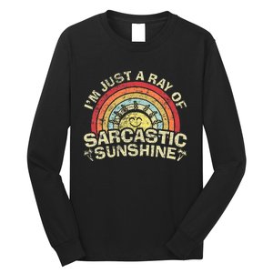 Im Just A Ray Of Sarcastic Sunshine Novelty Humor Sarcastic Long Sleeve Shirt