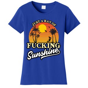 IM Just A Ray Of Fucking Sunshine Funny Sarcastic Funny Gift Women's T-Shirt