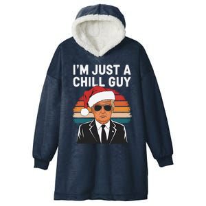 IM Just A Chill Guys Funny Trump Santa Hat Christmas Hooded Wearable Blanket