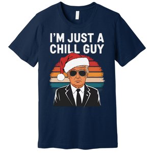 IM Just A Chill Guys Funny Trump Santa Hat Christmas Premium T-Shirt