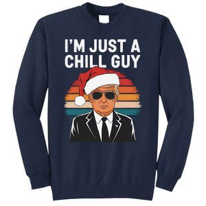 IM Just A Chill Guys Funny Trump Santa Hat Christmas Tall Sweatshirt