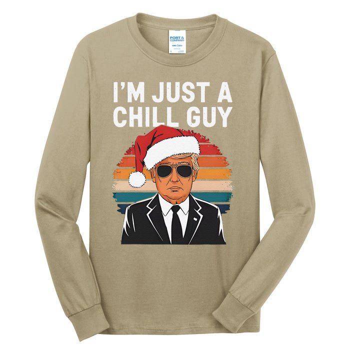 IM Just A Chill Guys Funny Trump Santa Hat Christmas Tall Long Sleeve T-Shirt