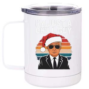 IM Just A Chill Guys Funny Trump Santa Hat Christmas 12 oz Stainless Steel Tumbler Cup