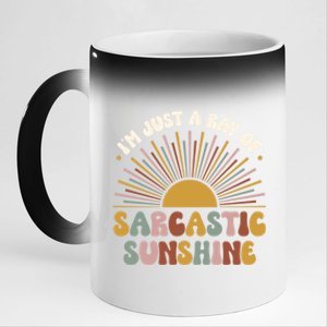 IM Just A Ray Of Sarcastic Sunshine Humor Sarcastic Great Gift 11oz Black Color Changing Mug