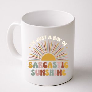 IM Just A Ray Of Sarcastic Sunshine Humor Sarcastic Great Gift Coffee Mug