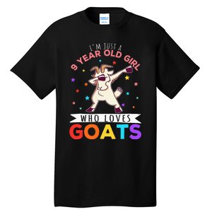 I'm Just A 9 Year Old Girl Who Loves Goats Goat Girl Tall T-Shirt