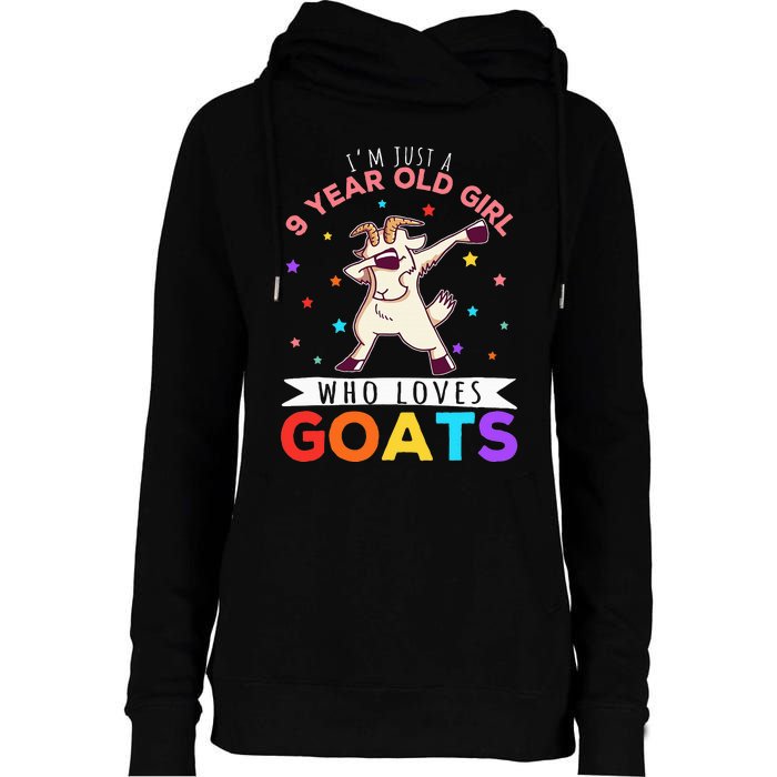 I'm Just A 9 Year Old Girl Who Loves Goats Goat Girl Womens Funnel Neck Pullover Hood