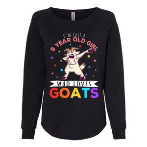 I'm Just A 9 Year Old Girl Who Loves Goats Goat Girl Womens California Wash Sweatshirt