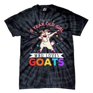 I'm Just A 9 Year Old Girl Who Loves Goats Goat Girl Tie-Dye T-Shirt