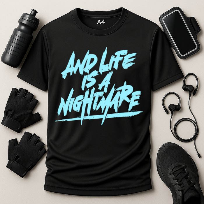 Im Just A An Adult And Life Is A Nightmare Cooling Performance Crew T-Shirt