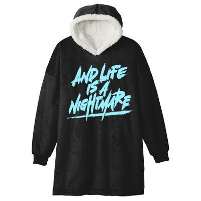 Im Just A An Adult And Life Is A Nightmare Hooded Wearable Blanket