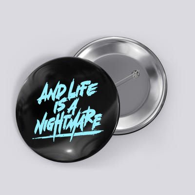 Im Just A An Adult And Life Is A Nightmare Button