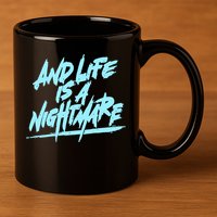 Im Just A An Adult And Life Is A Nightmare 11oz C Handle Ceramic Mug