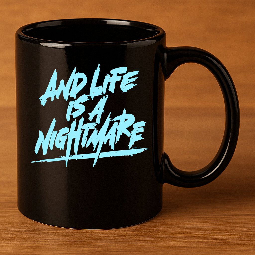 Im Just A An Adult And Life Is A Nightmare 11oz C Handle Ceramic Mug