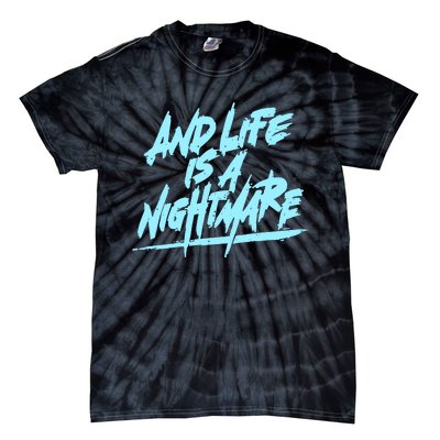 Im Just A An Adult And Life Is A Nightmare Tie-Dye T-Shirt