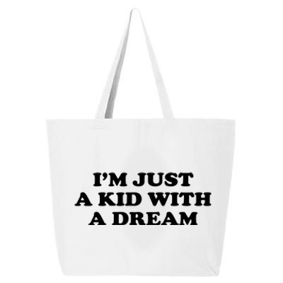 Im Just A Ki With A Dream 25L Jumbo Tote