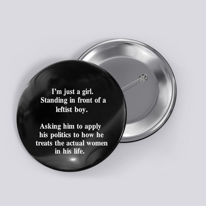 IM Just A Girl Standing In Front Of A Leftist Button