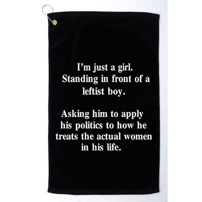 IM Just A Girl Standing In Front Of A Leftist Golf Towel