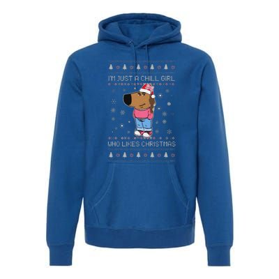 Im Just A Chill Girl Who Likes Xmas Ugly Sweater Premium Hoodie