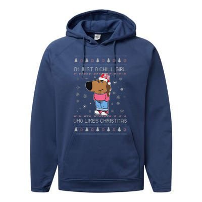 Im Just A Chill Girl Who Likes Xmas Ugly Sweater Performance Fleece Hoodie