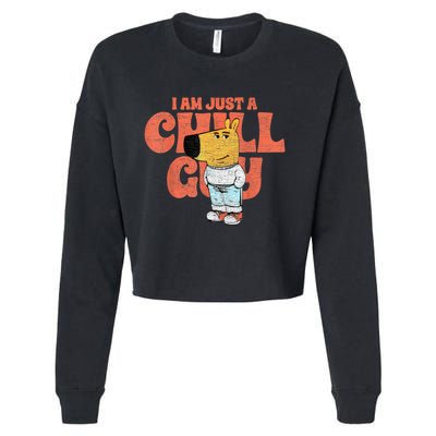 IM Just A Chill Guy Funny Meme Cropped Pullover Crew