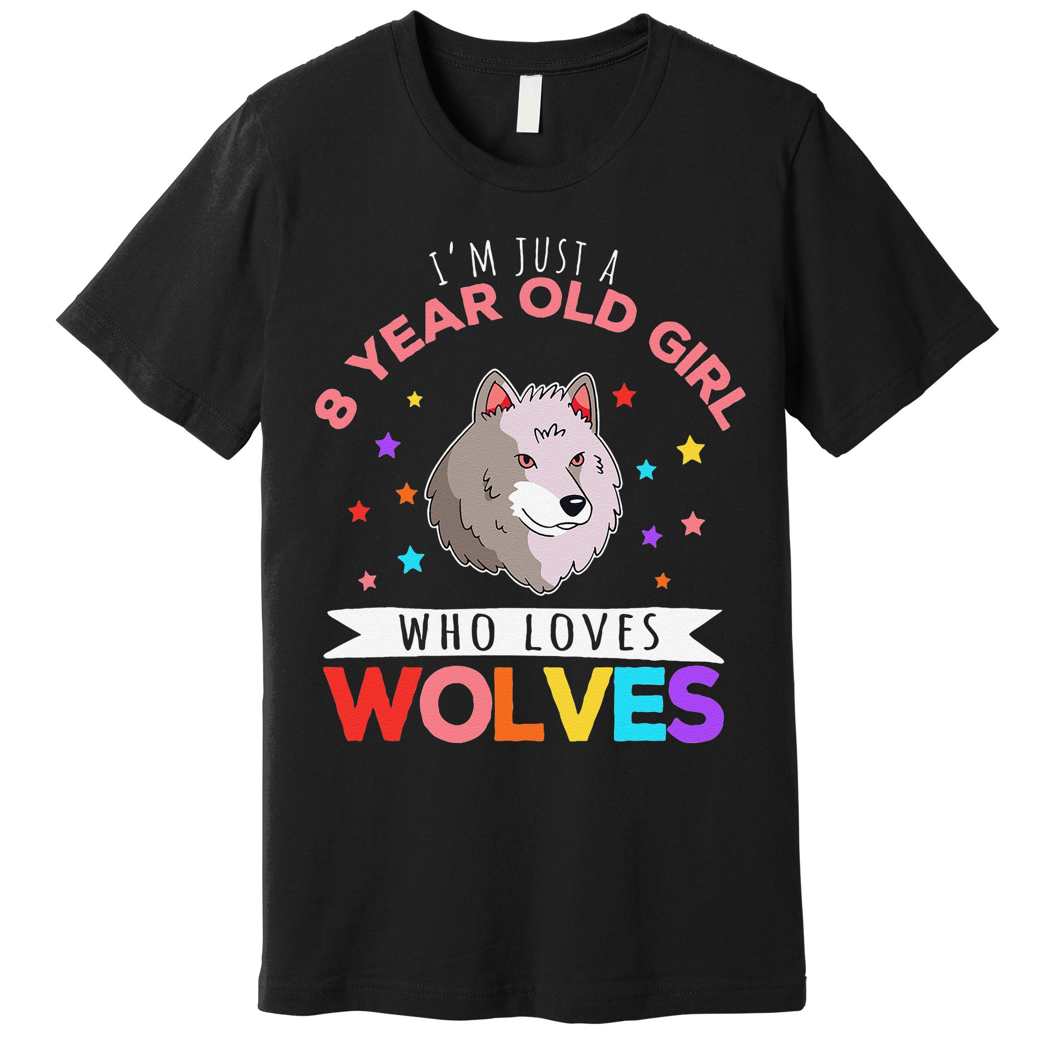 I'm Just A 8 Year Old Who Loves Wolves Wolf Lover Premium T-Shirt