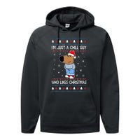 IM Just A Chill Guy Who Likes Christmas Ugly Sweater Performance Fleece Hoodie