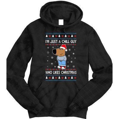 IM Just A Chill Guy Who Likes Christmas Ugly Sweater Tie Dye Hoodie