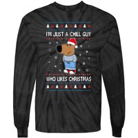 IM Just A Chill Guy Who Likes Christmas Ugly Sweater Tie-Dye Long Sleeve Shirt