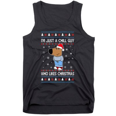 IM Just A Chill Guy Who Likes Christmas Ugly Sweater Tank Top