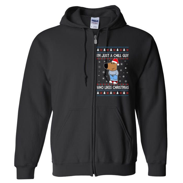 IM Just A Chill Guy Who Likes Christmas Ugly Sweater Full Zip Hoodie