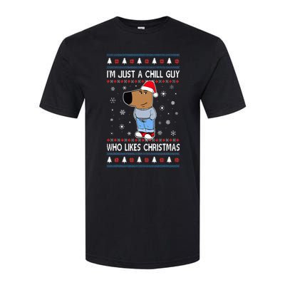 IM Just A Chill Guy Who Likes Christmas Ugly Sweater Softstyle CVC T-Shirt