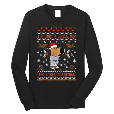 IM Just A Chill Guy Who Likes Christmas Gift Long Sleeve Shirt