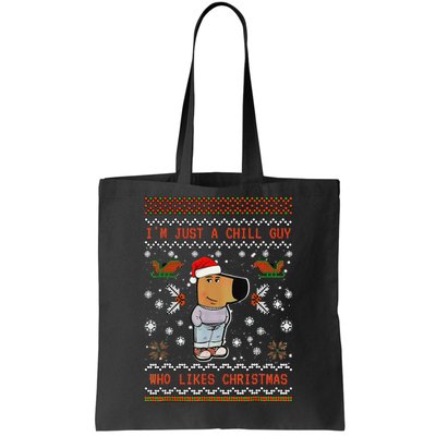 IM Just A Chill Guy Who Likes Christmas Gift Tote Bag